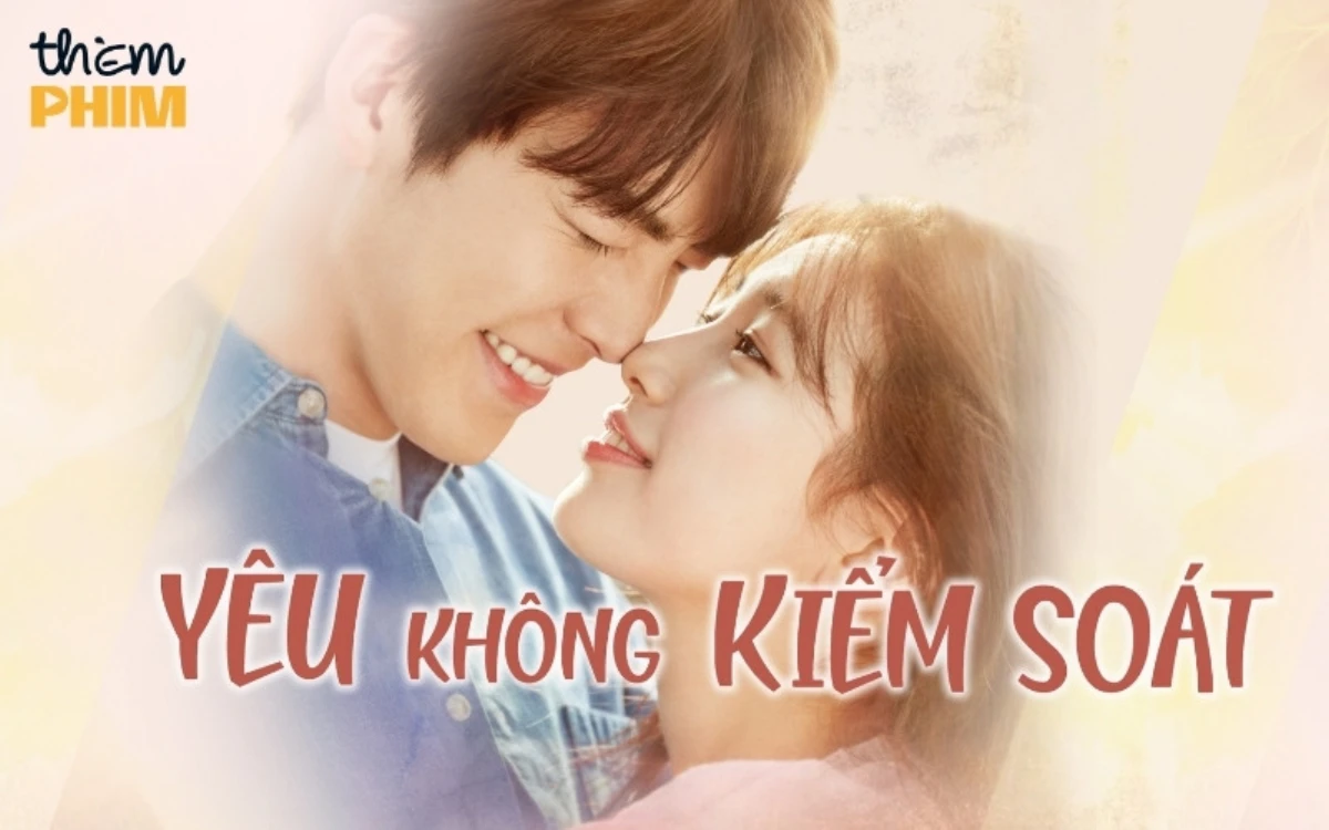 Phim Yêu Không Kiểm Soát