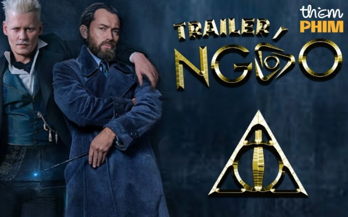 Phim Sinh Vật Huyền Bí: Tội Ác Của Grindelwald